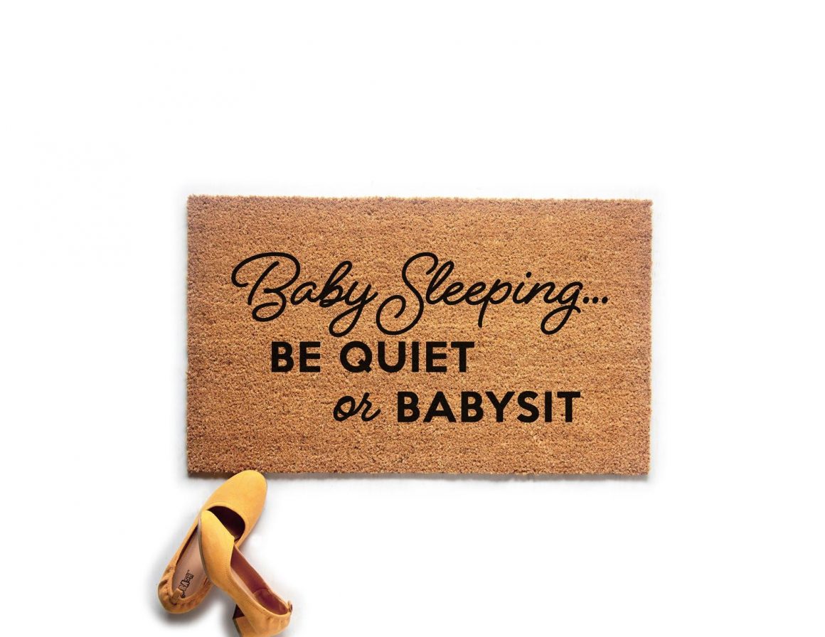 Sassy-welcome-mat-3 | Sonia Begonia Baby Sleeping, Be Quiet or Babysit