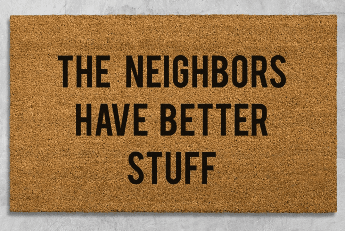 Sassy-welcome-mat-17 | Sonia Begonia The Neighbors Have Better Stuff Welcome Mat Doormat