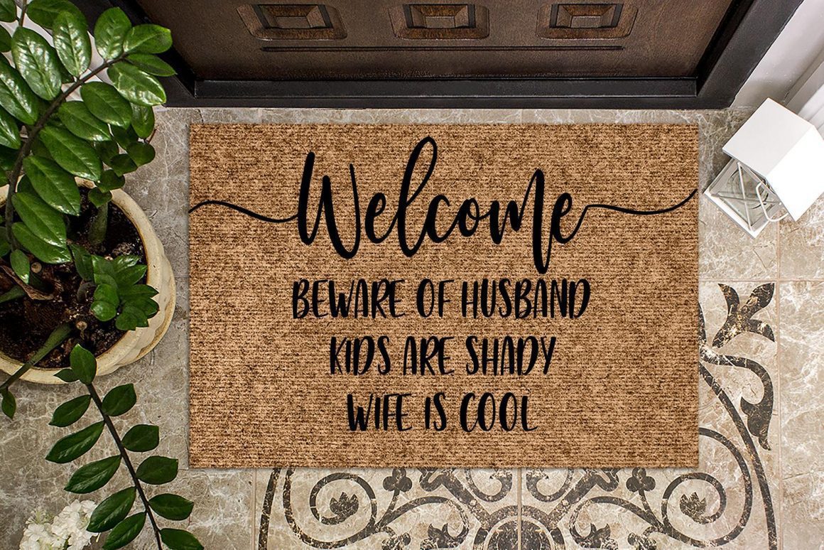 Sassy-welcome-mat-7 | Sonia Begonia Welcome Beware of Husband Kids Are Shady Wife is Cool Funny Door Welcome Mat