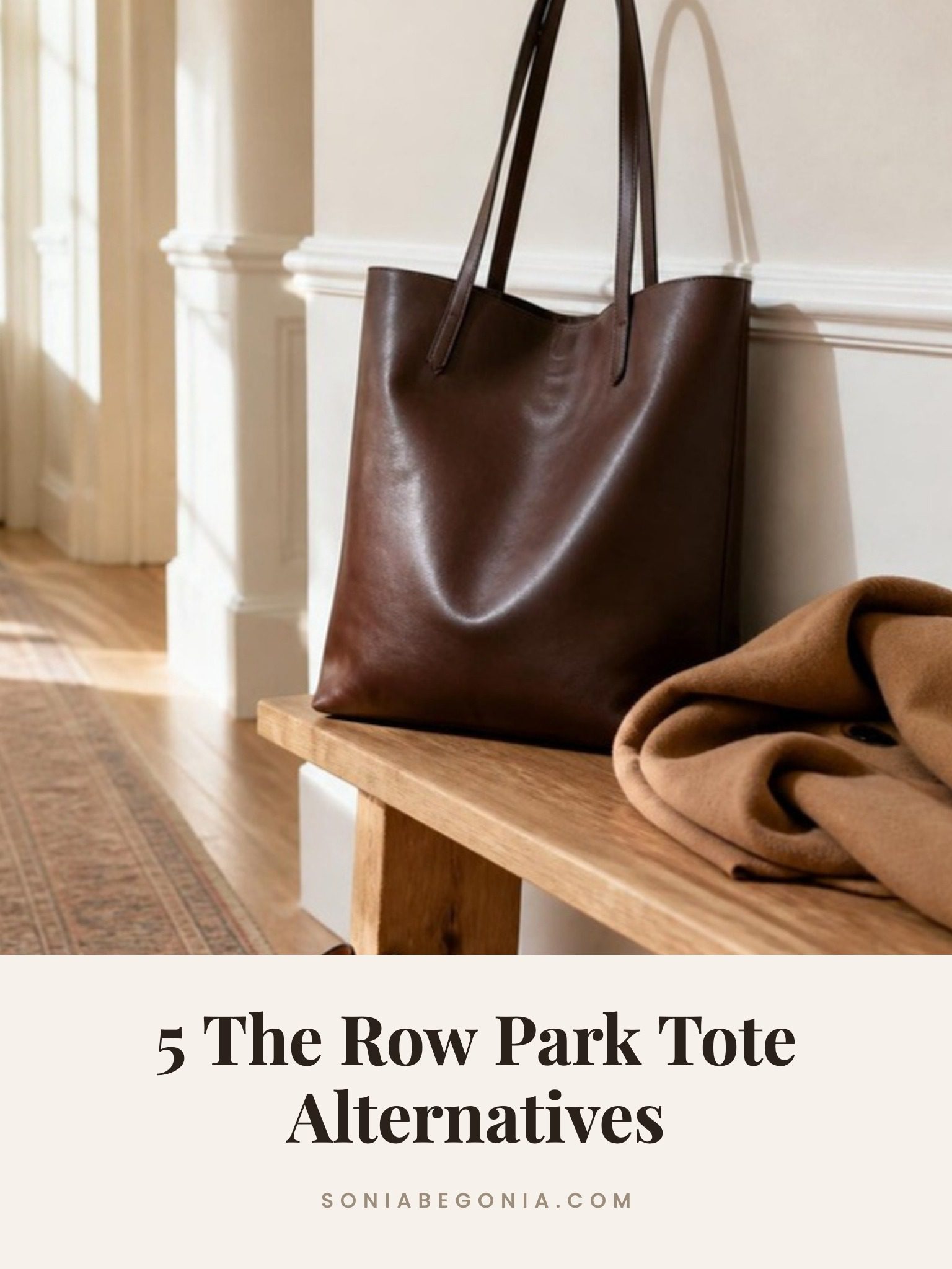 The Row Park tote alternatives: a brown leather north south tote on a wooden bench
